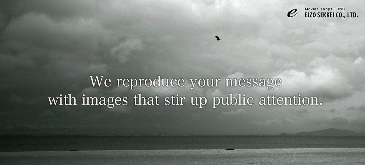 We reproduce your message with images that stir up public attention.